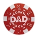 Lucky Dad Token Chip - F0-POKDA